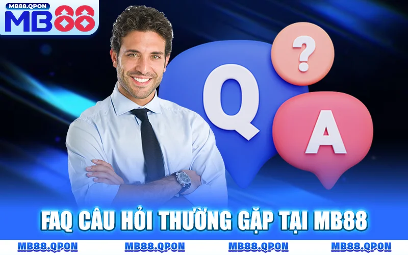 MB88 ⭐️ Trang Chủ mb88.com Chính Thức | Tham Gia +88K 19 Danh sách tổng hợp FAQs kinh điển tại MB88?