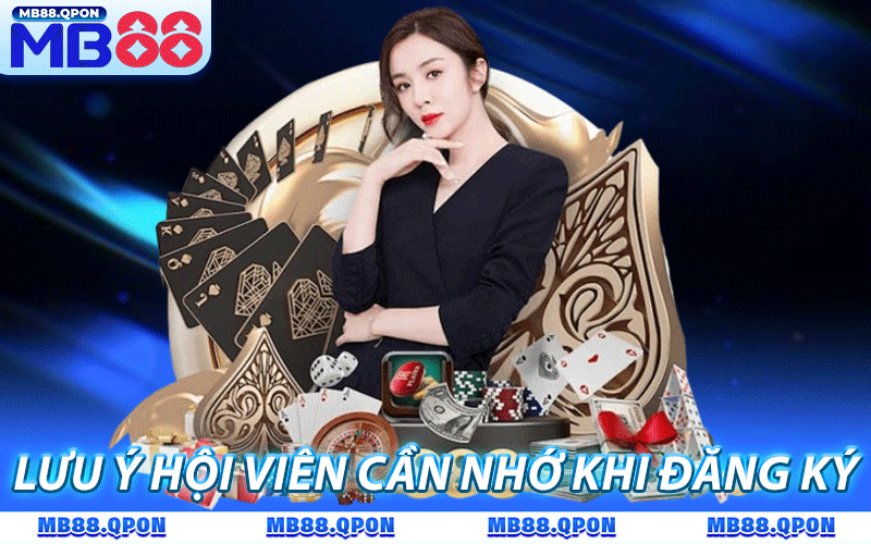Lưu ý hội viên cần nhớ khi đăng ký MB88