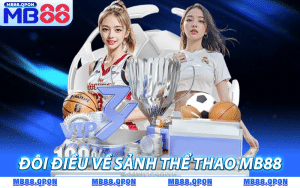 Tổng quan đôi điều về sảnh thể thao MB88 cuốn hút